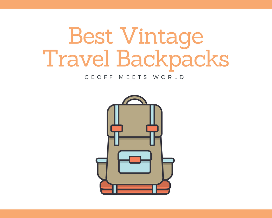 Best Vintage Travel Backpacks